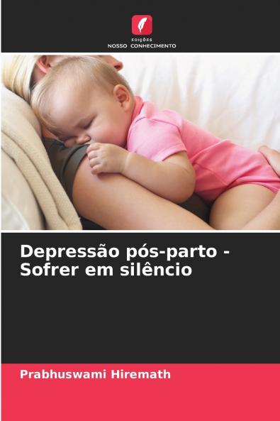 Depressão pós-parto - Sofrer em silêncio