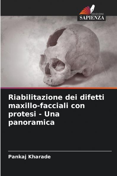 Riabilitazione dei difetti maxillo-facciali con protesi - Una panoramica