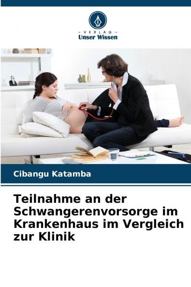 Teilnahme an der Schwangerenvorsorge im Krankenhaus im Vergleich zur Klinik