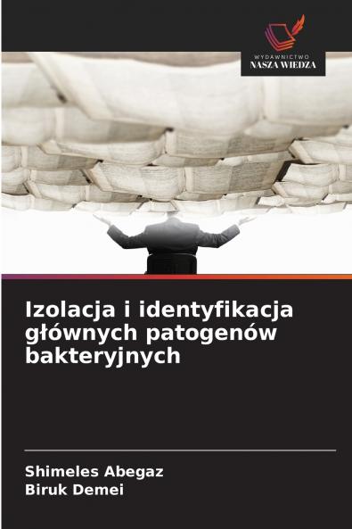 Izolacja i identyfikacja głównych patogenów bakteryjnych