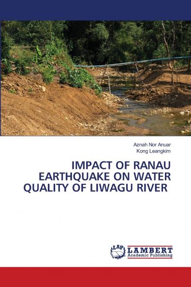 IMPACT OF RANAU EARTHQUAKE ON WATER QUALITY OF LIWAGU RIVER