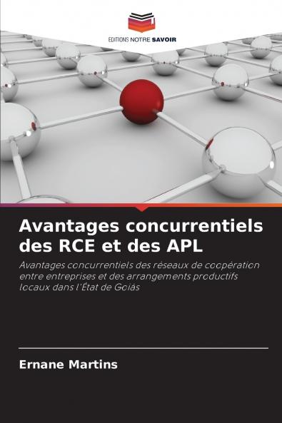 Avantages concurrentiels des RCE et des APL