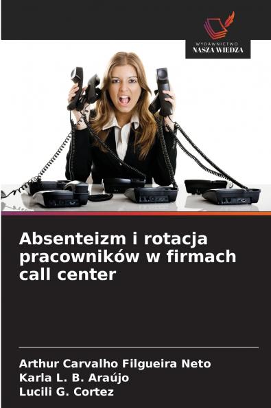 Absenteizm i rotacja pracowników w firmach call center