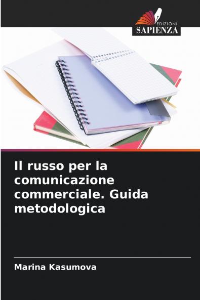 Il russo per la comunicazione commerciale. Guida metodologica