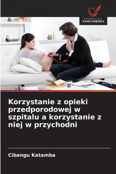 Korzystanie z opieki przedporodowej w szpitalu a korzystanie z niej w przychodni