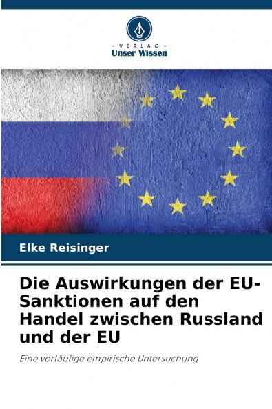 Die Auswirkungen der EU-Sanktionen auf den Handel zwischen Russland und der EU