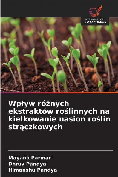 Wpływ różnych ekstraktów roślinnych na kiełkowanie nasion roślin strączkowych