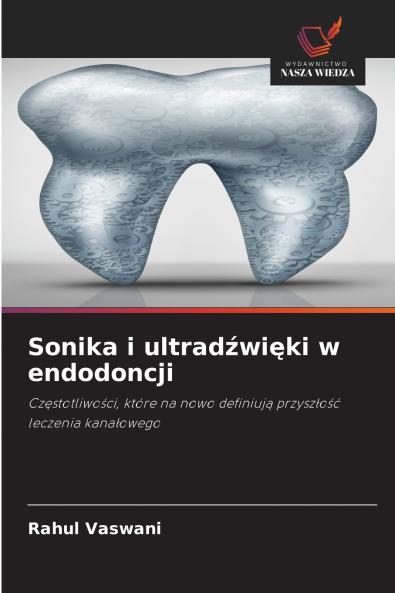 Sonika i ultradźwięki w endodoncji