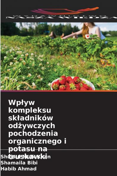 Wpływ kompleksu składników odżywczych pochodzenia organicznego i potasu na truskawki