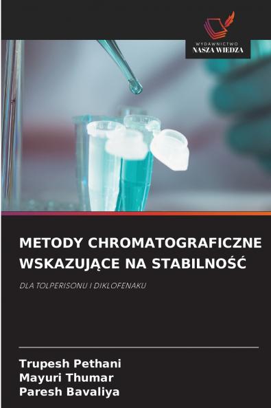 METODY CHROMATOGRAFICZNE WSKAZUJĄCE NA STABILNOŚĆ