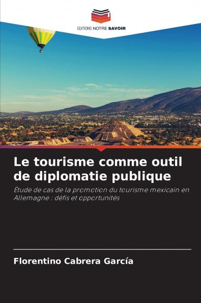 Le tourisme comme outil de diplomatie publique