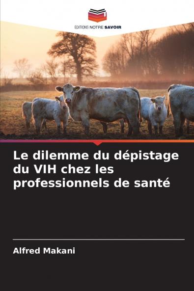 Le dilemme du dépistage du VIH chez les professionnels de santé