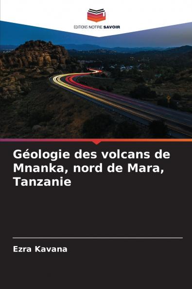 Géologie des volcans de Mnanka nord de Mara Tanzanie