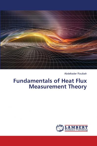 Fundamentals of Heat Flux Measurement Theory