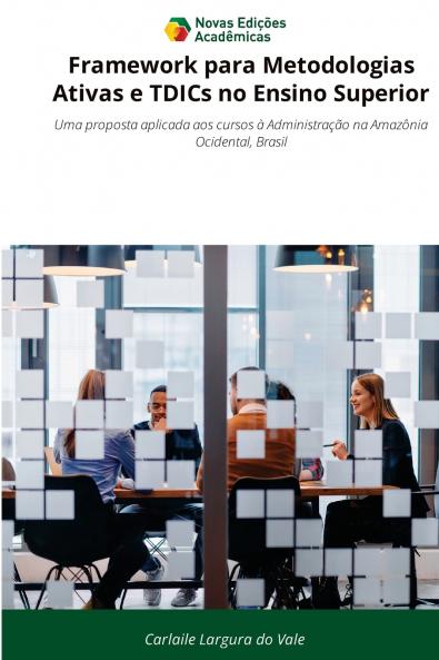 Framework para Metodologias Ativas e TDICs no Ensino Superior