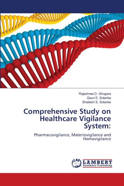 Comprehensive Study on Healthcare Vigilance System