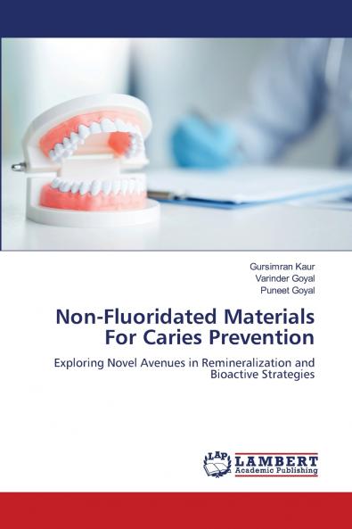 Non-Fluoridated Materials For Caries Prevention