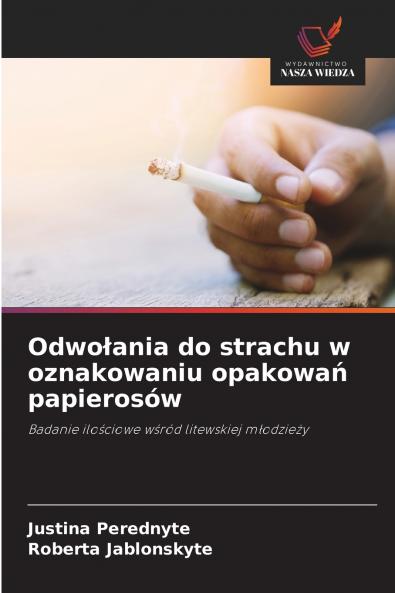 Odwołania do strachu w oznakowaniu opakowań papierosów
