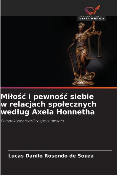Miłość i pewność siebie w relacjach społecznych według Axela Honnetha
