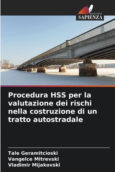 Procedura HSS per la valutazione dei rischi nella costruzione di un tratto autostradale