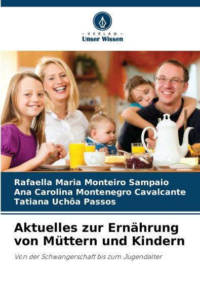 Aktuelles zur Ernährung von Müttern und Kindern