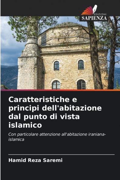 Caratteristiche e principi dell'abitazione dal punto di vista islamico