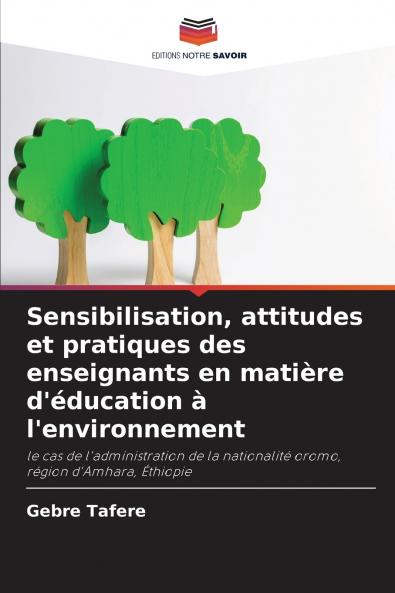 Sensibilisation attitudes et pratiques des enseignants en matière d'éducation à l'environnement