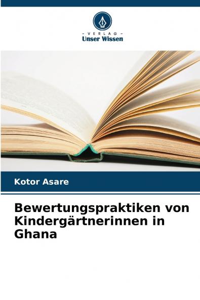 Bewertungspraktiken von Kindergärtnerinnen in Ghana