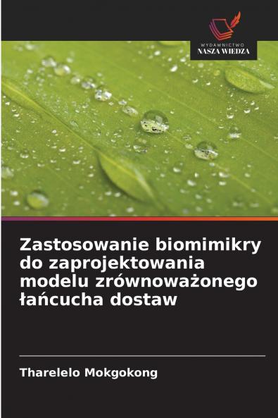 Zastosowanie biomimikry do zaprojektowania modelu zrównoważonego łańcucha dostaw