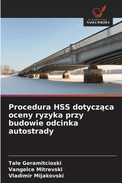 Procedura HSS dotycząca oceny ryzyka przy budowie odcinka autostrady