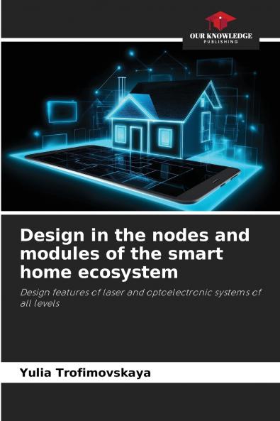 Design in the nodes and modules of the smart home ecosystem