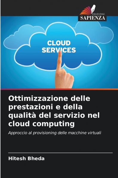 Ottimizzazione delle prestazioni e della qualità del servizio nel cloud computing