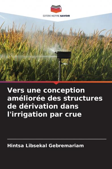 Vers une conception améliorée des structures de dérivation dans l'irrigation par crue