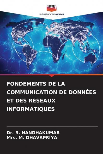 FONDEMENTS DE LA COMMUNICATION DE DONNÉES ET DES RÉSEAUX INFORMATIQUES