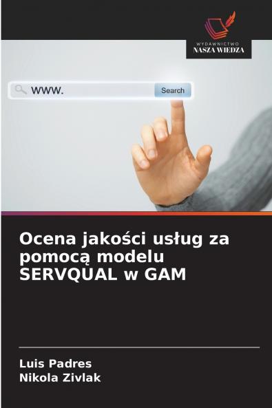 Ocena jakości usług za pomocą modelu SERVQUAL w GAM
