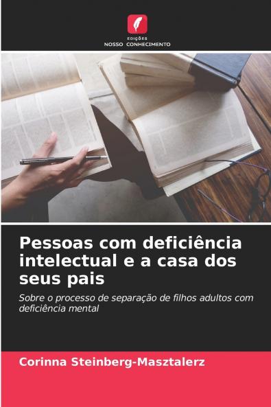 Pessoas com deficiência intelectual e a casa dos seus pais