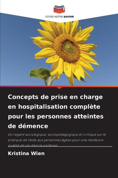 Concepts de prise en charge en hospitalisation complète pour les personnes atteintes de démence