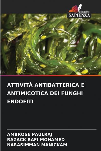 ATTIVITÀ ANTIBATTERICA E ANTIMICOTICA DEI FUNGHI ENDOFITI