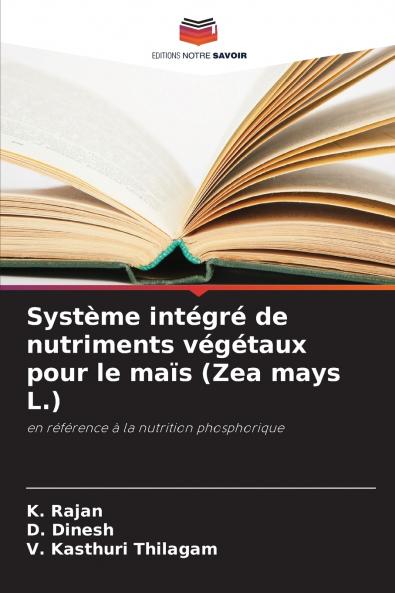 Système intégré de nutriments végétaux pour le maïs (Zea mays L.)