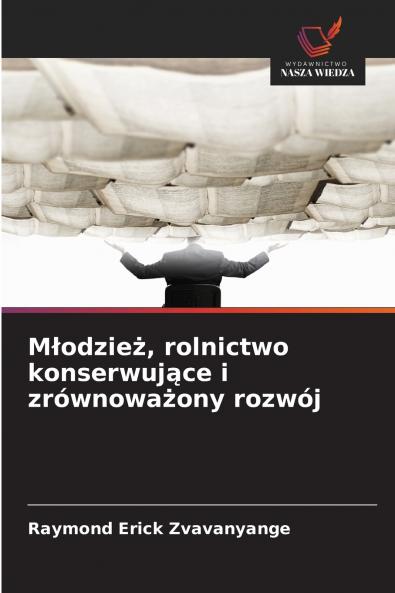 Młodzież rolnictwo konserwujące i zrównoważony rozwój