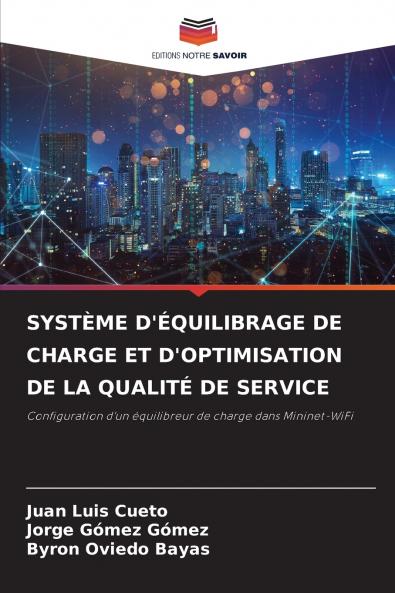 SYSTÈME D'ÉQUILIBRAGE DE CHARGE ET D'OPTIMISATION DE LA QUALITÉ DE SERVICE