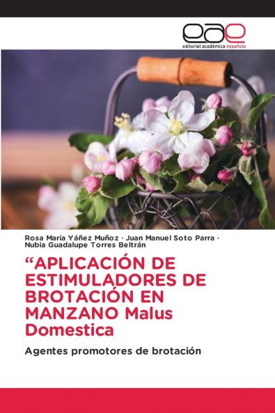APLICACIÓN DE ESTIMULADORES DE BROTACIÓN EN MANZANO Malus Domestica