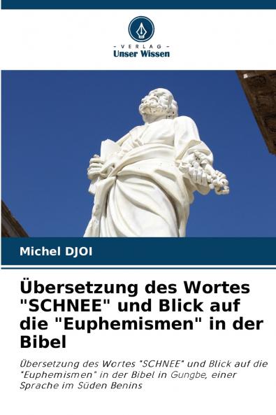 Übersetzung des Wortes SCHNEE und Blick auf die Euphemismen in der Bibel