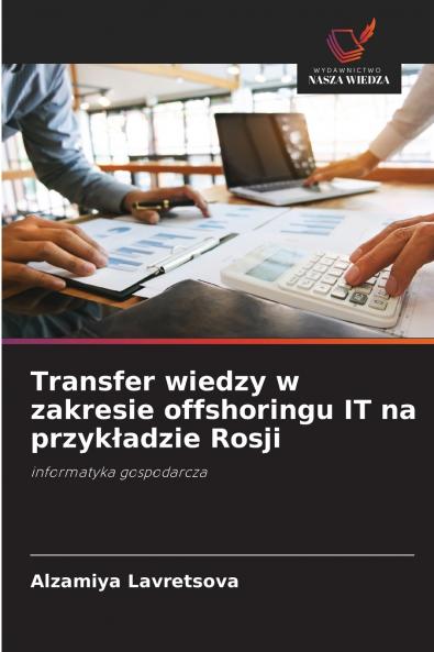 Transfer wiedzy w zakresie offshoringu IT na przykładzie Rosji
