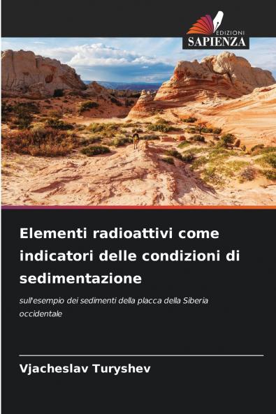 Elementi radioattivi come indicatori delle condizioni di sedimentazione