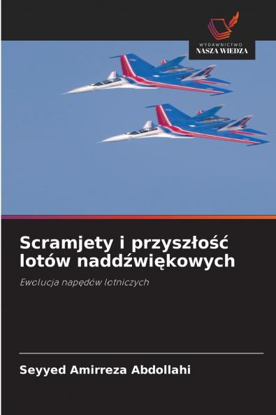 Scramjety i przyszłość lotów naddźwiękowych