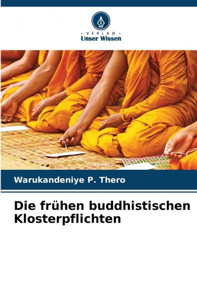 Die frühen buddhistischen Klosterpflichten