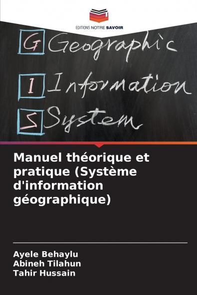 Manuel théorique et pratique (Système d'information géographique)