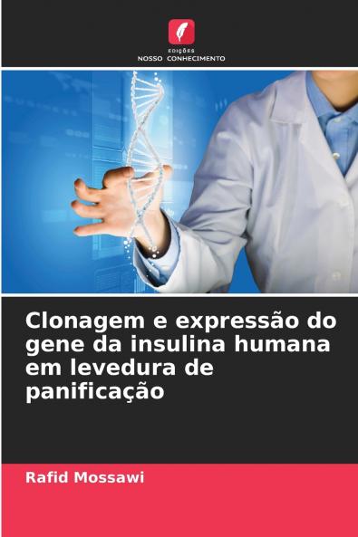 Clonagem e expressão do gene da insulina humana em levedura de panificação