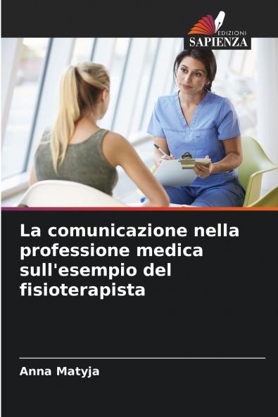 La comunicazione nella professione medica sull'esempio del fisioterapista